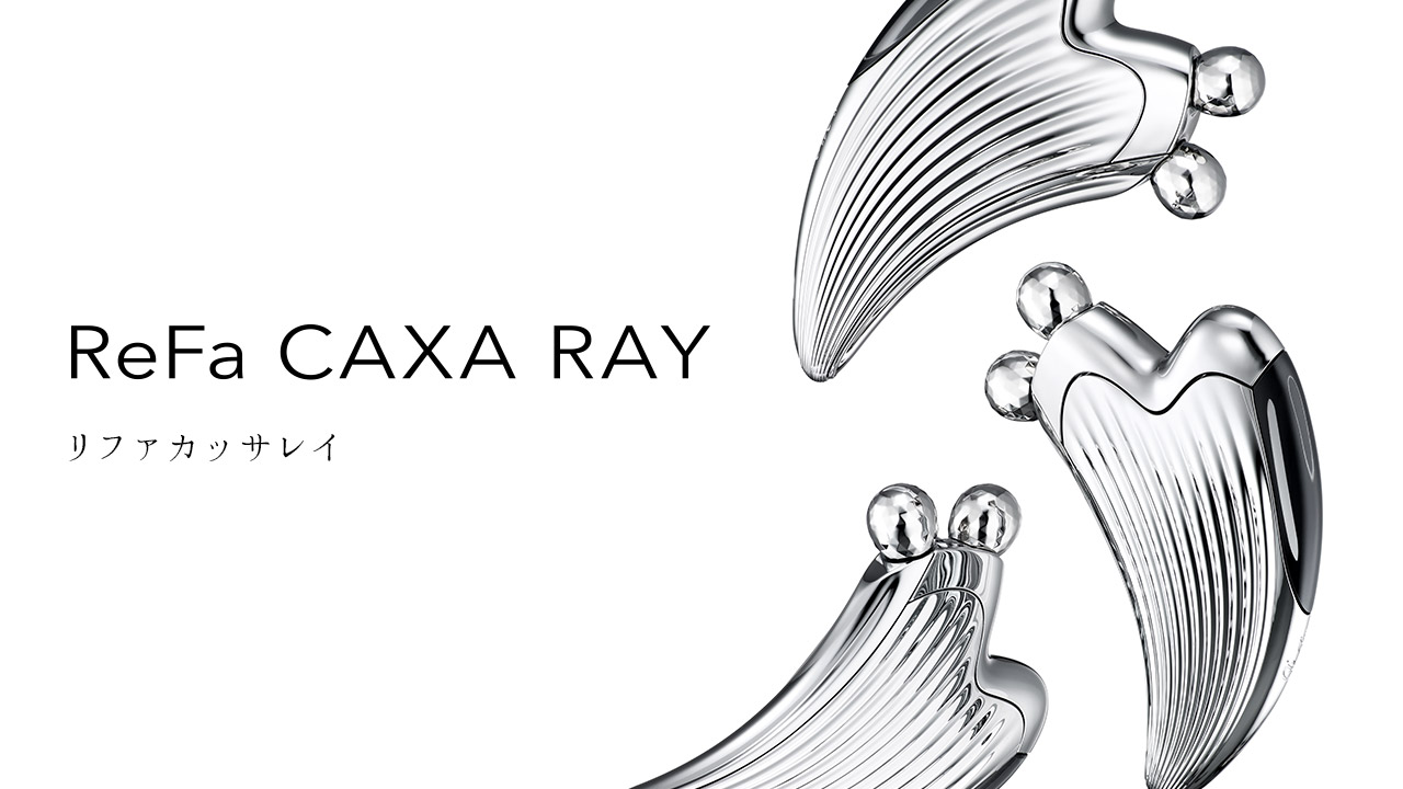 リファカッサレイ Refa Caxa Ray 商品情報 Refa リファ 公式ブランドサイト