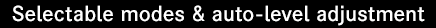 Selectable modes & auto-level adjustment